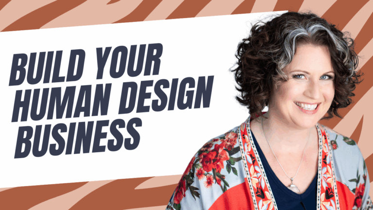 Build your Human Design business with Intention – Here’s how