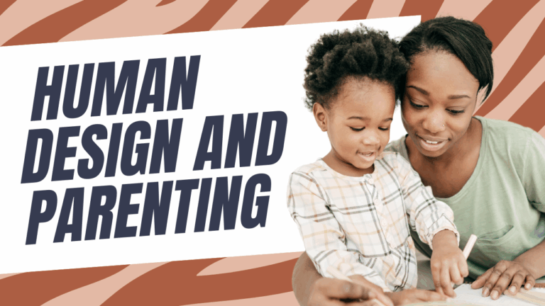 Human design is the best parenting hack there is